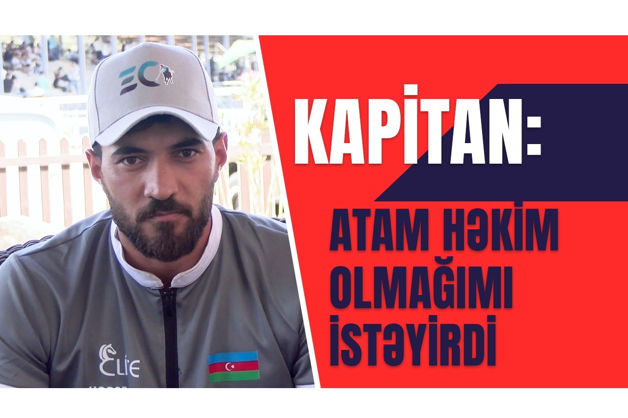 Kapitan: "Çövkənə maraq gündən-günə artmaqdadır" - VİDEO