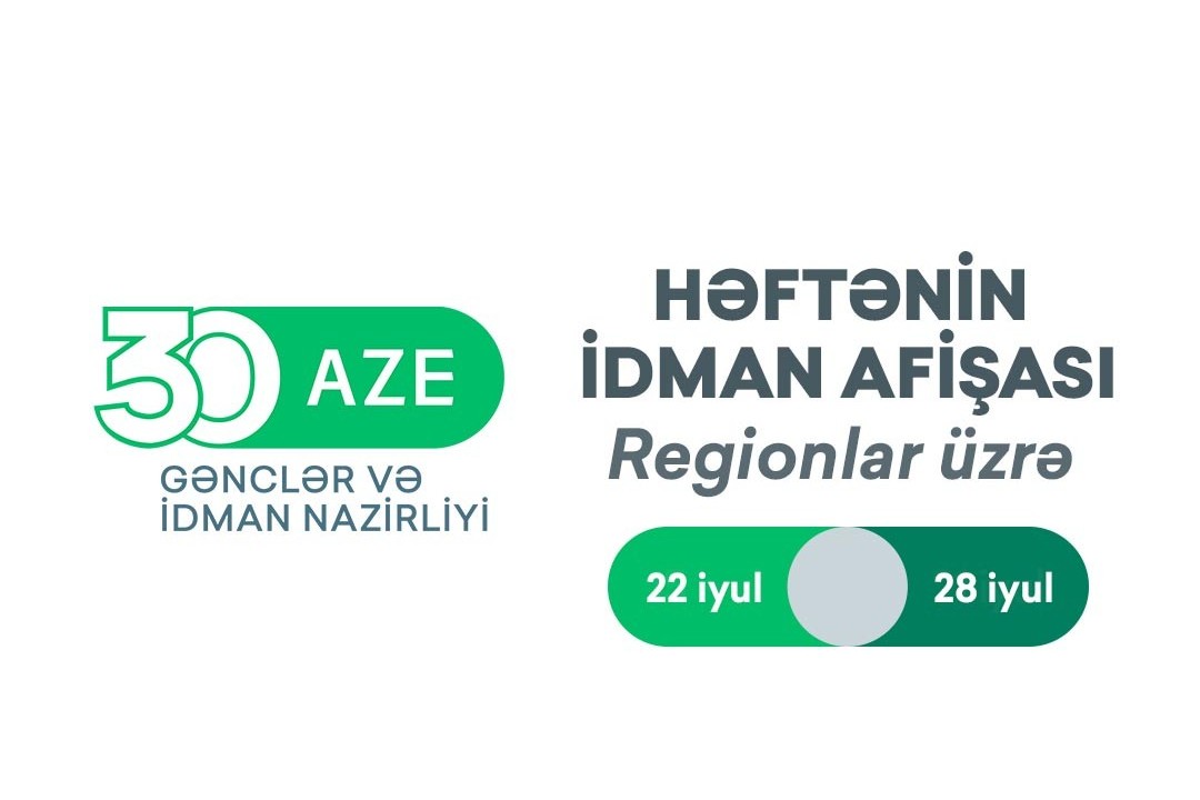 Regionlar üzrə HƏFTƏNİN İDMAN AFİŞASI