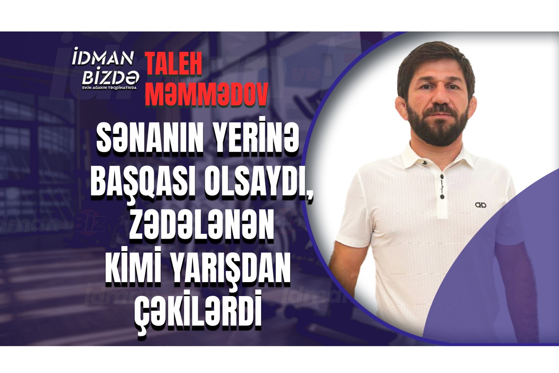 Taleh Məmmədov: “Hamımız Həsrət Cəfərovdan qızıl medal gözləyirik” - FOTO - VİDEO