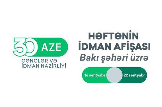 Bakı üzrə HƏFTƏNİN İDMAN AFİŞASI