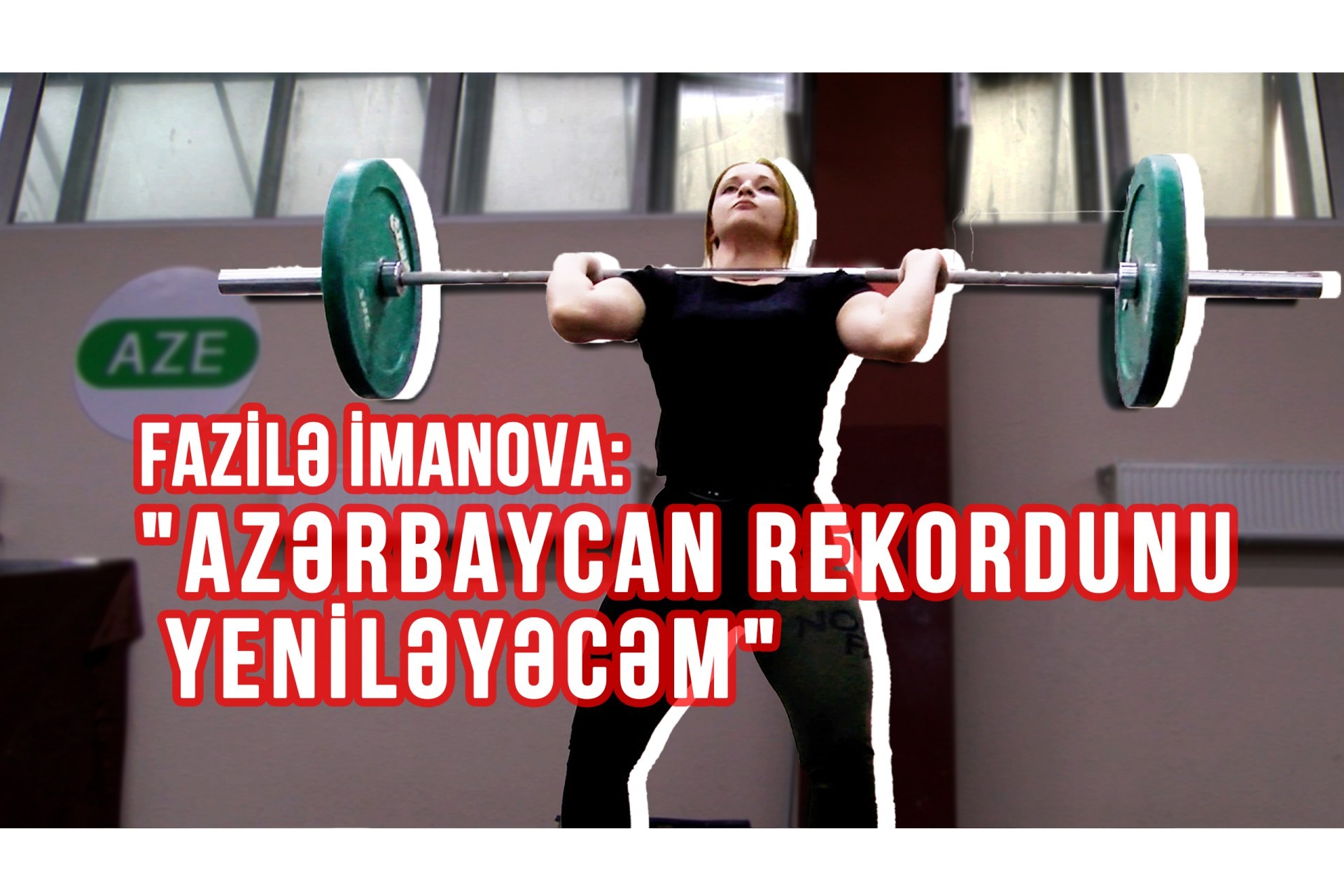 Fazila Imanova: "Everyone says you're a beautiful girl, so why weightlifting?" - PHOTO - VIDEO