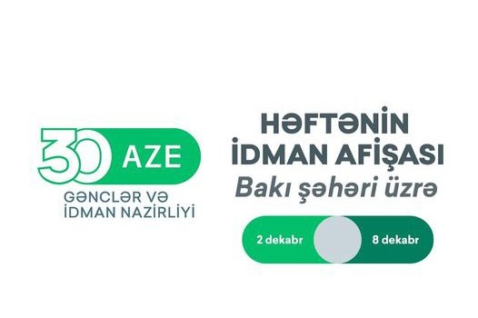 Bakı üzrə HƏFTƏNİN İDMAN AFİŞASI