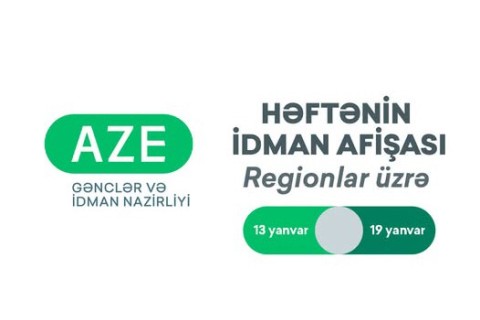 Regionlar üzrə HƏFTƏNİN İDMAN AFİŞASI