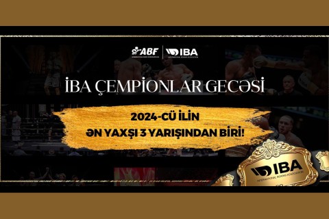 Bakıda keçirilən IBA Çempionlar Gecəsi təşkilatçılığına görə “üçlüy”ə düşüb