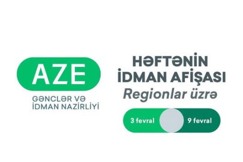 Regionlar üzrə HƏFTƏNİN İDMAN AFİŞASI