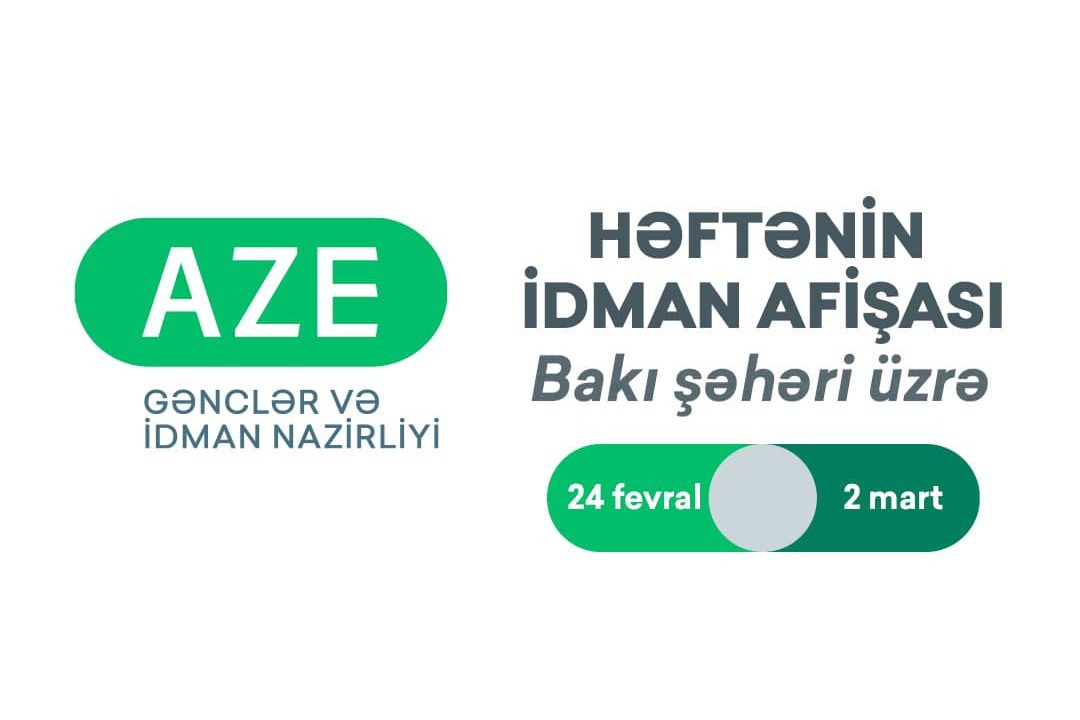 Bakı şəhəri üzrə HƏFTƏNİN İDMAN AFİŞASI