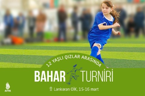 UEFA-nın dəstəyi ilə “Bahar turniri” keçiriləcək